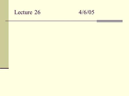 Lecture 264/6/05. Nernst Equation (another way to write it)