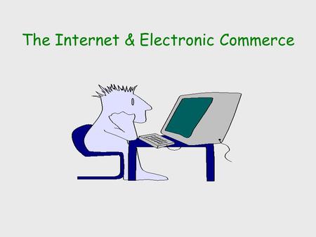 The Internet & Electronic Commerce THE ELECTRONIC MALL.