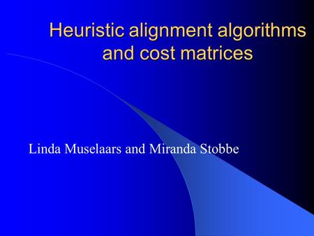 Heuristic alignment algorithms and cost matrices