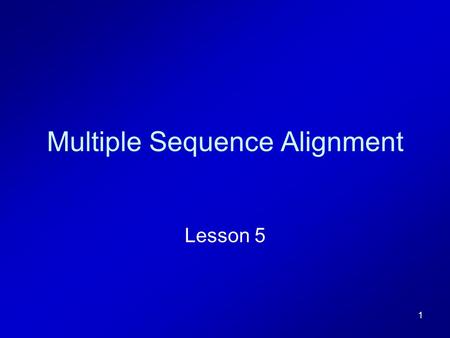 Multiple Sequence Alignment