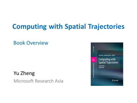 Computing with Spatial Trajectories