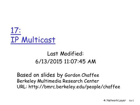 17: IP Multicast Last Modified: 4/16/2017 8:54:43 PM