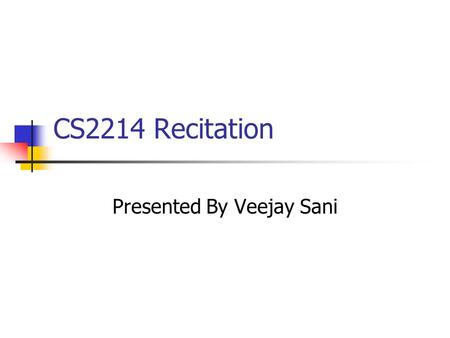 CS2214 Recitation Presented By Veejay Sani. Benchmarking SPEC CPU2000 Integer Benchmark Floating Point Benchmark We will only deal with Integer Benchmark.