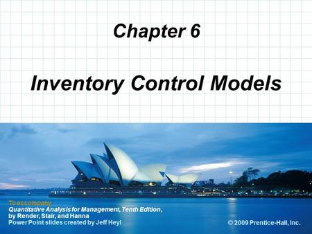 © 2008 Prentice-Hall, Inc. Chapter 6 To accompany Quantitative Analysis for Management, Tenth Edition, by Render, Stair, and Hanna Power Point slides created.