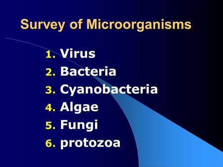 Survey of Microorganisms