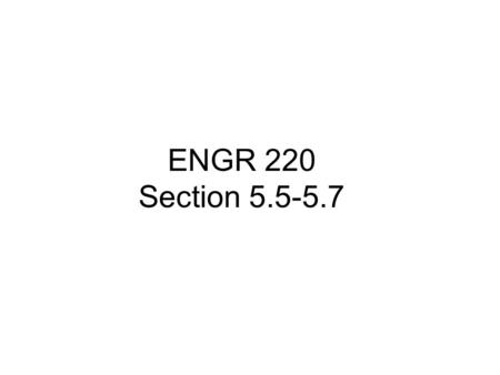 ENGR 220 Section 5.5-5.7. Statically Indeterminate Torque-Loaded Members Same method of analysis as for axial loaded members Sum of the moments Compatibility.