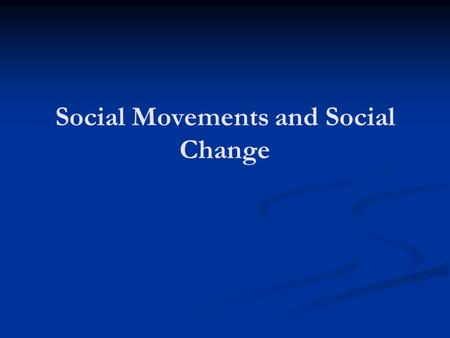 Social Movements and Social Change. Review The prisoner’s dilemma model shows that when there is competition for scarce resources, behavior that is rational.