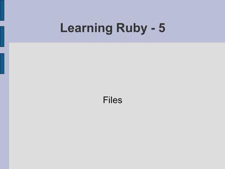 Learning Ruby - 5 Files. while line = gets puts line end while line = gets puts line.downcase end while line = gets puts line.downcase if line =~ /UP/