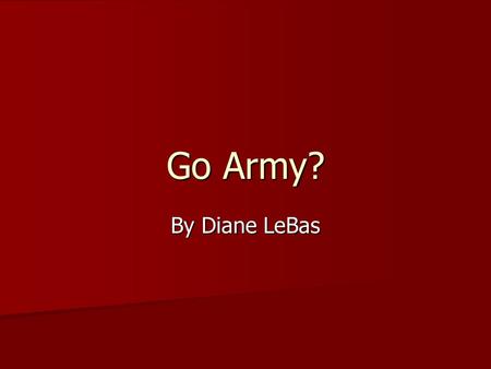 Go Army? By Diane LeBas. Inquiry Question Why do Trenton Central High School Students Join Jr. ROTC? (Jr. Reserve Officers’ Training Corps)? Why do Trenton.