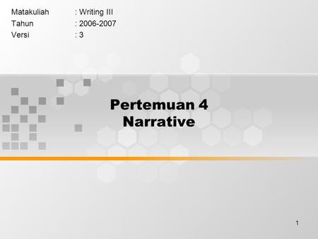 Matakuliah : Writing III Tahun : Versi : 3