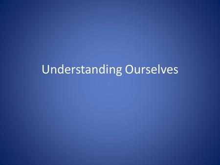 Understanding Ourselves. Recap – Plato & Aristotle’s 4 Key Points 1.The rejection of the view that our self-interests are best served by seeking pleasure.