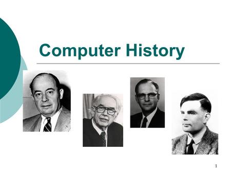 1 Computer History. 2  幫人們計算的工具 很久以前的算盤 … ( 西元前 3000 年 )  First generation 第一個商業運轉的電腦 UNIVAC I (1951)  為什麼花了這麼久才發明電腦？ 人類的弱點：太聰明的想法常常不被認同 勞工怕失去工作機會.