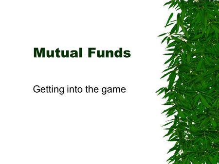 Mutual Funds Getting into the game. Mutual Fund Performance Reporting  WSJ  Any financial site (yahoo.com)