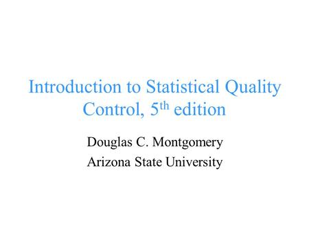 Introduction to Statistical Quality Control, 5th edition