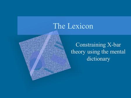 Constraining X-bar theory using the mental dictionary