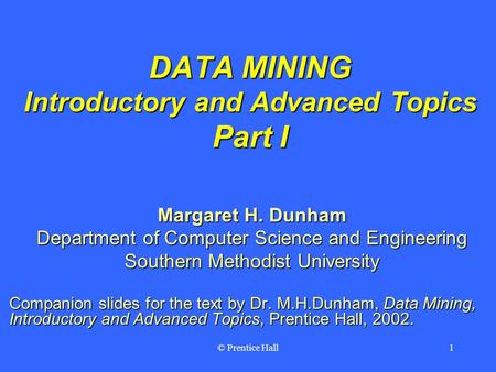 DATA MINING Introductory and Advanced Topics Part I