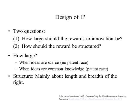 © Suzanne Scotchmer 2007 Contents May Be Used Pursuant to Creative Commons Attribution-NoDerivs-NonCommercial Common Deed 1.0Attribution-NoDerivs-NonCommercial.