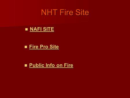 NHT Fire Site NAFI SITE NAFI SITE NAFI SITE NAFI SITE Fire Pro Site Fire Pro Site Fire Pro Site Fire Pro Site Public Info on Fire Public Info on Fire Public.