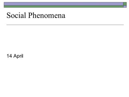 Social Phenomena 14 April. Class Discussion  Discuss the recent case of cyberbullying   Specifically,