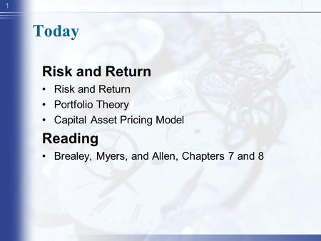 Today Risk and Return Reading Portfolio Theory