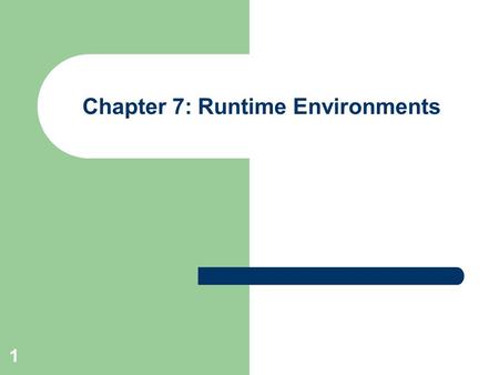 1 Chapter 7: Runtime Environments. int * larger (int a, int b) { if (a > b) return &a; //wrong else return &b; //wrong } int * larger (int *a, int *b)