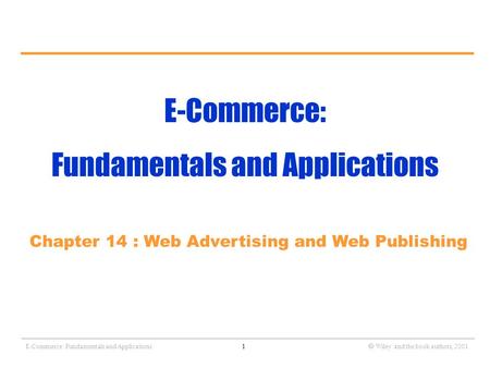 _______________________________________________________________________________________________________________ E-Commerce: Fundamentals and Applications1.