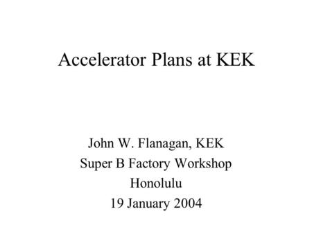 Accelerator Plans at KEK