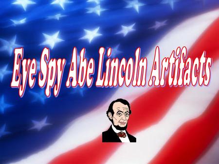 With a partner, talk about what you know about Abraham Lincoln.