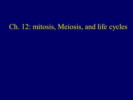 Ch. 12: mitosis, Meiosis, and life cycles. How does a plant grow? Cell cycle – Activities of a cell from one cell division to the next.