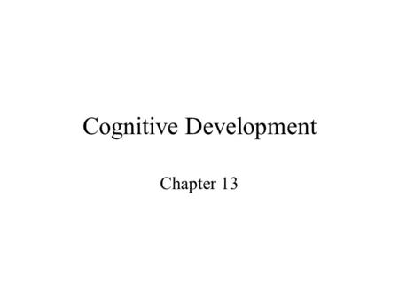 Cognitive Development