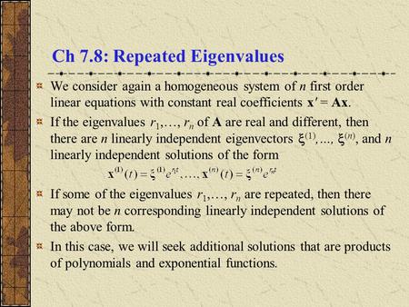 Ch 7.8: Repeated Eigenvalues