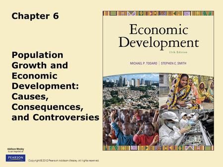 Chapter 6 Population Growth and Economic Development: Causes, Consequences, and Controversies.