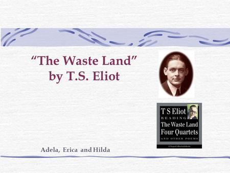 “The Waste Land” by T.S. Eliot