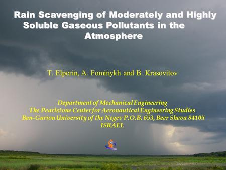 T. Elperin, A. Fominykh and B. Krasovitov Department of Mechanical Engineering The Pearlstone Center for Aeronautical Engineering Studies Ben-Gurion University.