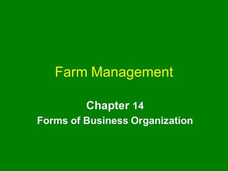 Chapter 14 Forms of Business Organization