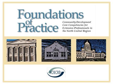 Community Development Core Competencies for Extension Professionals in the North Central Region.