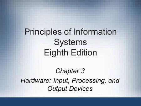 Principles of Information Systems Eighth Edition