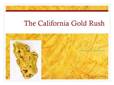 The California Gold Rush