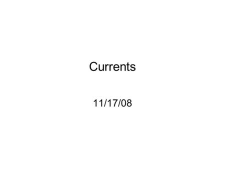 Currents 11/17/08. Fig P27-8, p.852 Fig 27-5, p.836.