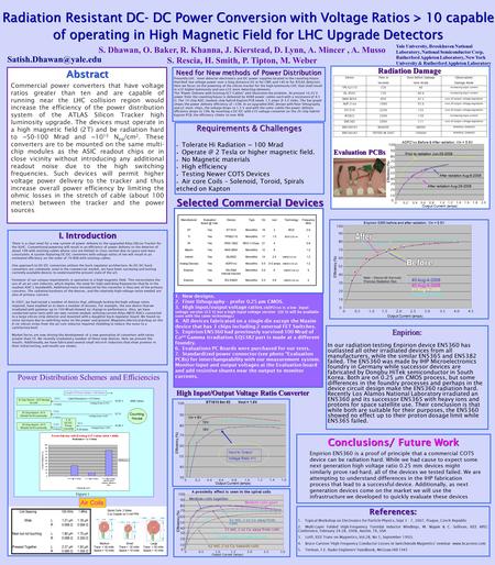 I. Introduction Radiation Resistant DC- DC Power Conversion with Voltage Ratios > 10 capable of operating in High Magnetic Field for LHC Upgrade Detectors.