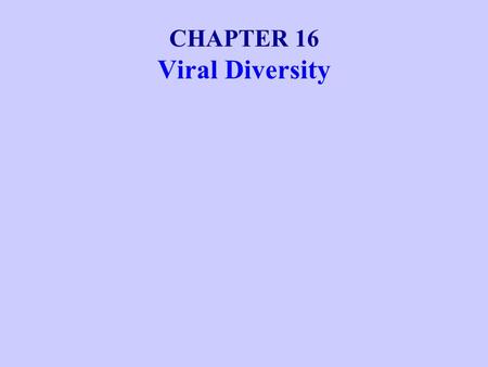 CHAPTER 16 Viral Diversity.