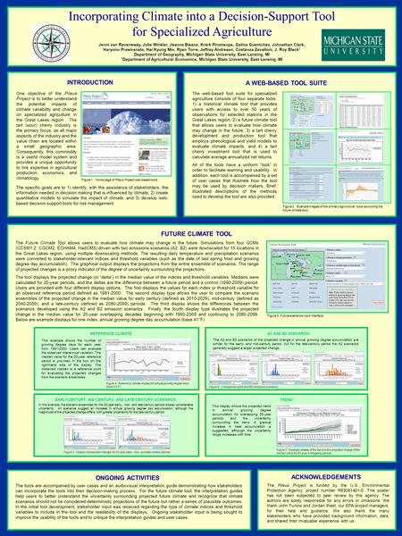 Incorporating Climate into a Decision-Support Tool for Specialized Agriculture Jenni van Ravensway, Julie Winkler, Jeanne Bisanz, Krerk Piromsopa, Galina.