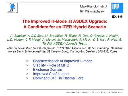 IAEA - FEC2004 // Vilamoura // 03.11.04 // EX/4-5 // A. Staebler – 1 – A. Staebler, A.C.C Sips, M. Brambilla, R. Bilato, R. Dux, O. Gruber, J. Hobirk,