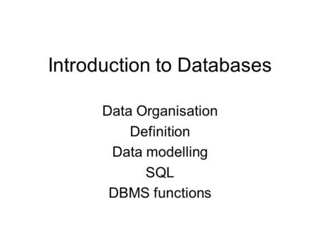 Introduction to Databases