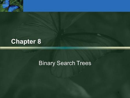 1 Chapter 8 Binary Search Trees. 2 Owner Jake Manager Chef Brad Carol Waitress Waiter Cook Helper Joyce Chris Max Len Jake’s Pizza Shop.