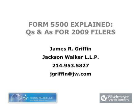 FORM 5500 EXPLAINED: Qs & As FOR 2009 FILERS