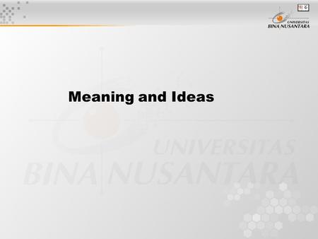 Meaning and Ideas. The meaning of a poem is the experience it expresses. The readers want something they can grasp entirely with their minds. A poem has.