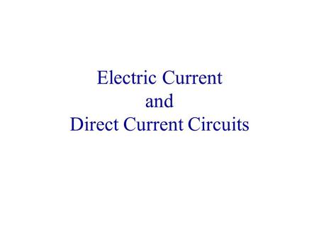 Electric Current and Direct Current Circuits. 2 Why bother with Electric Potential V, Capacitance, and Electric Fields? The electric potential difference.