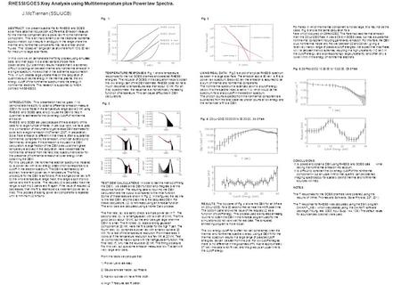 RHESSI/GOES Xray Analysis using Multitemeprature plus Power law Spectra. J.McTiernan (SSL/UCB) ABSTRACT: We present spectral fits for RHESSI and GOES solar.