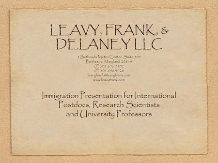 LEAVY, FRANK, & DELANEY LLC 3 Bethesda Metro Center, Suite 505 Bethesda, Maryland 20814 (P) 301.656.2102 (F) 301.656.4728